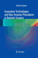 Innovative Technologies and Non-invasive Procedures in Bariatric Surgery