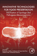 Innovative Technologies for Food Preservation: Inactivation of Spoilage and Pathogenic Microorganisms