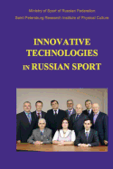 Innovative Technologies in Russian Sport: New developments in preparation of athletes