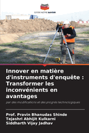 Innover en mati?re d'instruments d'enqu?te: Transformer les inconv?nients en avantages