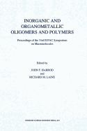 Inorganic and Organometallic Oligomers and Polymers: Proceedings of the 33rd IUPAC Symposium on Macromolecules