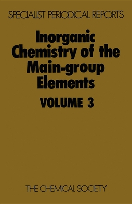 Inorganic Chemistry of the Main-Group Elements: Volume 3 - Addison, C C (Editor)