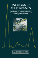 Inorganic Membranes Synthesis, Characteristics and Applications: Synthesis, Characteristics, and Applications