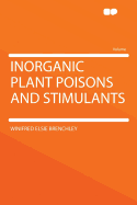 Inorganic Plant Poisons and Stimulants