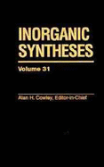 Inorganic Syntheses, Volume 31