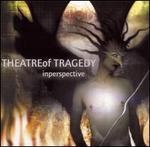 Inperspective - Theatre of Tragedy