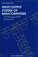 Input/Output System of Minicomputers: I/O Software of Pdp Computers - Xue, Jingxuan