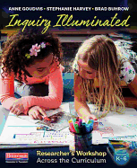 Inquiry Illuminated (Ebook): Researcher's Workshop Across the Curriculum