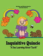 Inquisitive Quincie (Full Color): A Day Learning About Teeth
