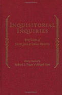 Inquisitorial Inquiries: Brief Lives of Secret Jews and Other Heretics