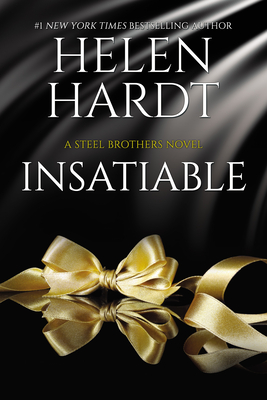 Insatiable: Steel Brothers Saga Book 12 - Hardt, Helen