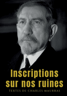 Inscriptions sur nos ruines: Un recueil de textes de Charles Maurras (1949)