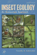 Insect Ecology: An Ecosystem Approach - Schowalter, Timothy D