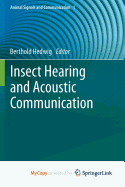 Insect Hearing and Acoustic Communication