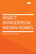 Insect Intruders in Indian Homes