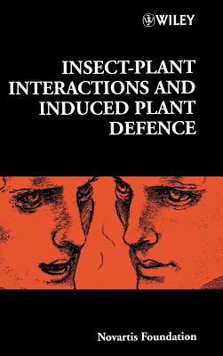 Insect-Plant Interactions and Induced Plant Defence - Chadwick, Derek J. (Editor), and Goode, Jamie A. (Editor)