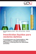 Insecticidas Liquidos Para Vectores Daninos