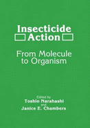 Insecticide Action - Chambers, J E (Editor), and Narahashi, T (Editor)