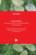 Insecticides: Advances in Insect Control and Sustainable Pest Management