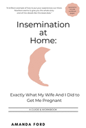 Insemination At Home: Exactly What My Wife And I Did to Get Me Pregnant