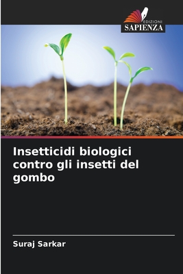 Insetticidi biologici contro gli insetti del gombo - Sarkar, Suraj