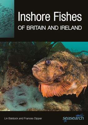 Inshore Fishes of Britain and Ireland - Baldock, Lin, and Dipper, Frances