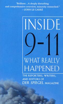 Inside 9-11: What Really Happened - Der Spiegel Magazine, and De Angelis, Paul (Translated by), and Kaestner, Elisabeth (Translated by)