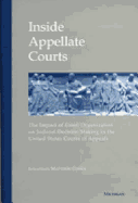 Inside Appellate Courts: The Impact of Court Organization on Judicial Decision Making in the United States Courts of Appeals