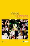 Inside Clubbing: Sensual Experiments in the Art of Being Human
