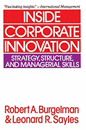 Inside Corporate Innovation: Strategy, Structure, and Managerial Skills