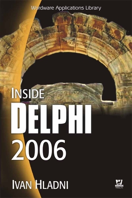 Inside Delphi 2006 (W/CD) - Hladni, Ivan