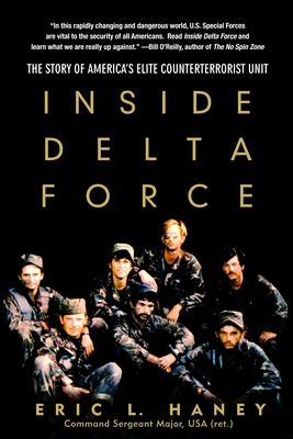Inside Delta Force: The Story of America's Elite Counterterrorist Unit - Haney, Eric L