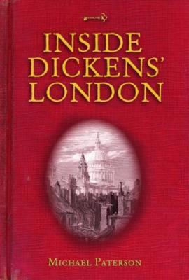 Inside Dickens' London - Paterson, Michael