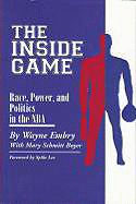 Inside Game: Race, Power, and Politics in the NBA