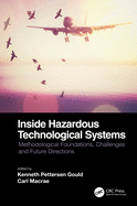 Inside Hazardous Technological Systems: Methodological Foundations, Challenges and Future Directions