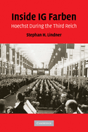 Inside Ig Farben: Hoechst During the Third Reich