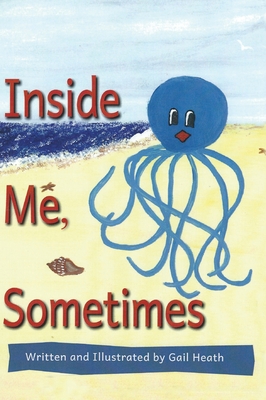 Inside Me, Sometimes - Heath, Gail