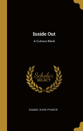 Inside Out: A Curious Book