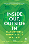 Inside Out, Outside In: Transforming mental health practices
