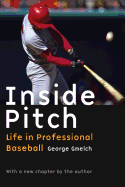 Inside Pitch: Life in Professional Baseball