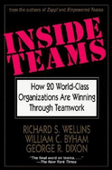Inside Teams - Wellins, Richard S, and Dixon, George R, and Byham, William C, Ph.D.