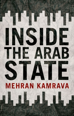 Inside the Arab State - Kamrava, Mehran