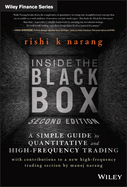 Inside the Black Box: A Simple Guide to Quantitative and High-Frequency Trading