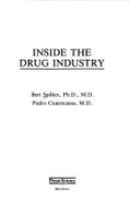 Inside the drug industry. - Spilker, Bert, and Cuatrecasas, Pedro