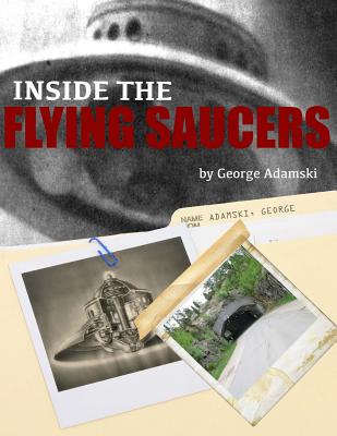 Inside the Flying Saucers - Adamski, George