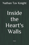 Inside the Heart's Walls: Poems