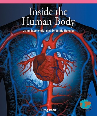 Inside the Human Body: Using Scientific and Exponential Notation by ...