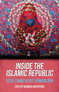 Inside the Islamic Republic: Social Change in post-Khomeini Iran
