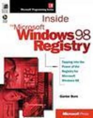 Inside the Microsoft Windows 98 Registry - Born, Gunter, and Born, Guenther