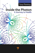 Inside the Photon: A Journey to Health